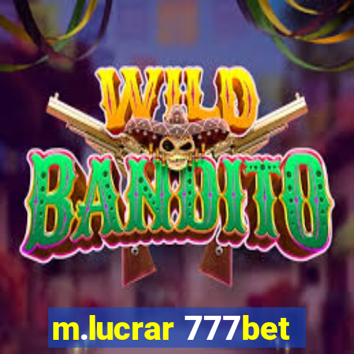 m.lucrar 777bet